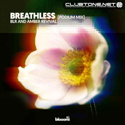 BLR & Amber Revival - Breathless (Extended - Podium Mix)