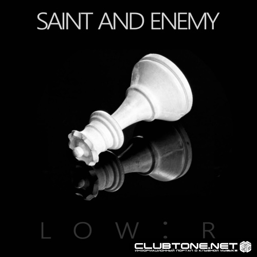 Low:r - Saint and Enemy (Original Mix)