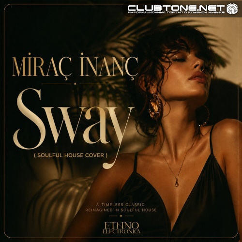 Mirac Inanc & Ethno Electronica - Sway (Soulful House Cover)