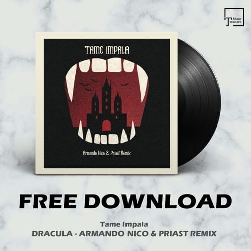 Tame Impala - Dracula (Armando Nico & Priast Remix)