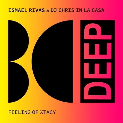Ismael Rivas, DJ Chris In La Casa - Feeling of Xtacy (Original Mix)