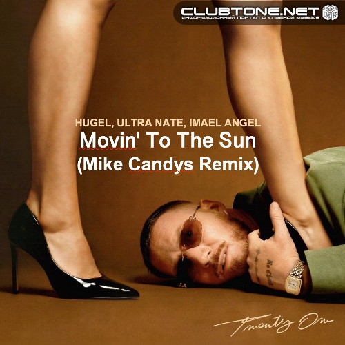 Hugel, Ultra Nate, Imae Angel - Movin' To The Sun (Mike Candys Remix)