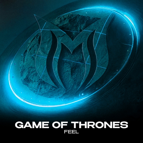 FEEL - Game of Thrones (Extended Mix)