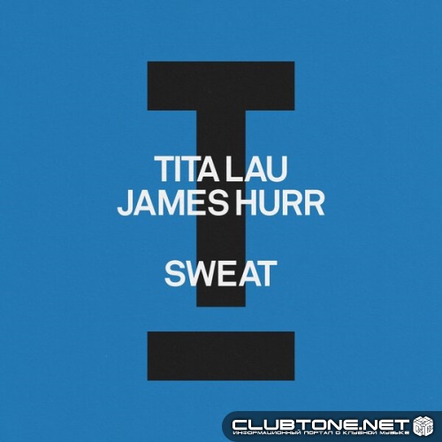 James Hurr & Tita Lau - Sweat (Extended Mix)