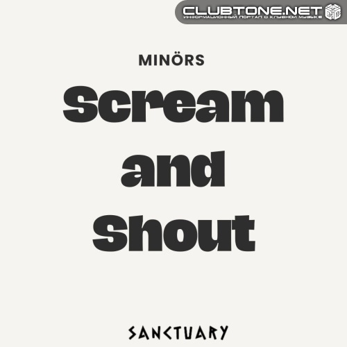 Minors - Scream and Shout (Original Mix)