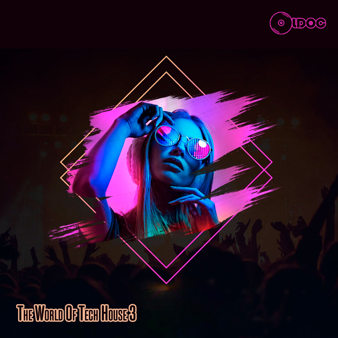 Oldoc - The World Of Tech House 3