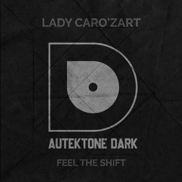 Lady Caro'zart - Feel The Shift (Original Mix)