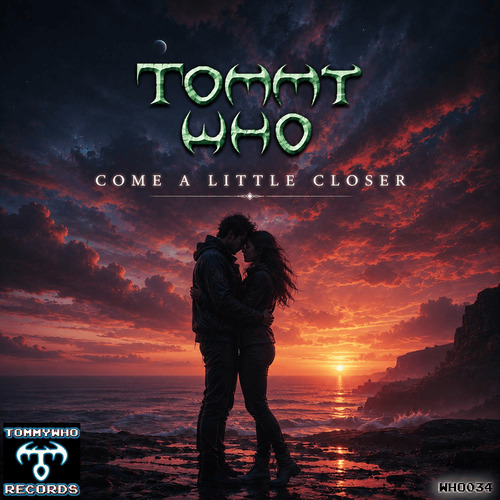 Tommy Who - Come A Little Closer (Original Mix)