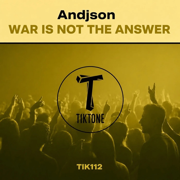 Andjson - War Is Not The Answer (Original Mix)