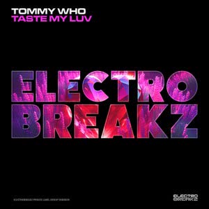 Tommy Who - Taste My Luv (Original Mix)