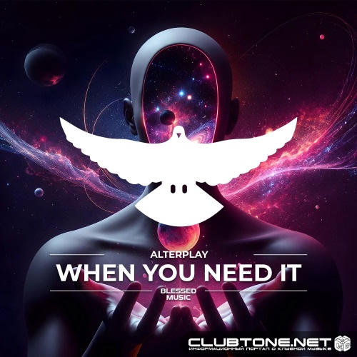 ALTERPLAY - When You Need It (Original Mix)