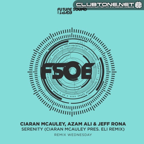 Azam Ali, Ciaran McAuley, Jeff Rona - Serenity  (Ciaran McAuley, ELÏ Extended Remix)