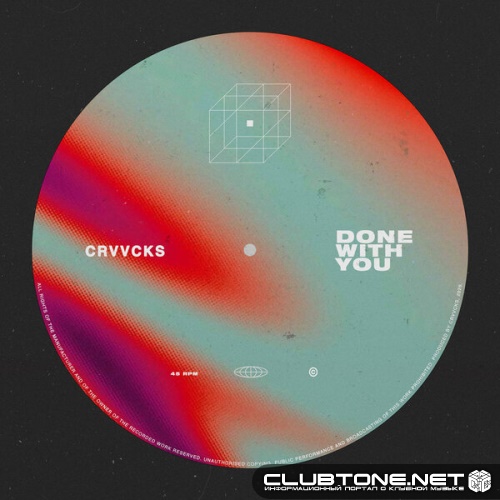 Crvvcks - Done With You (Extended Mix)