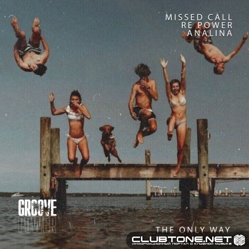 Missed Call & Re Power & ANALINA - The Only Way (Extended Mix)