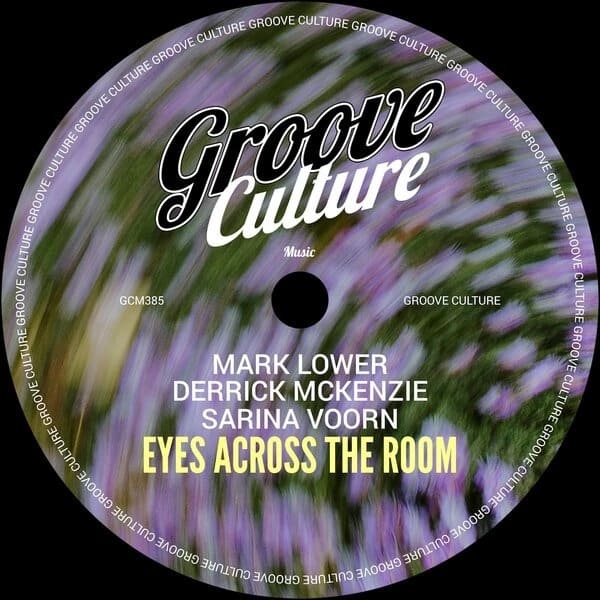 Mark Lower, Derrick McKenzie, Sarina Voorn - Eyes Across The Room (Extended Mix)