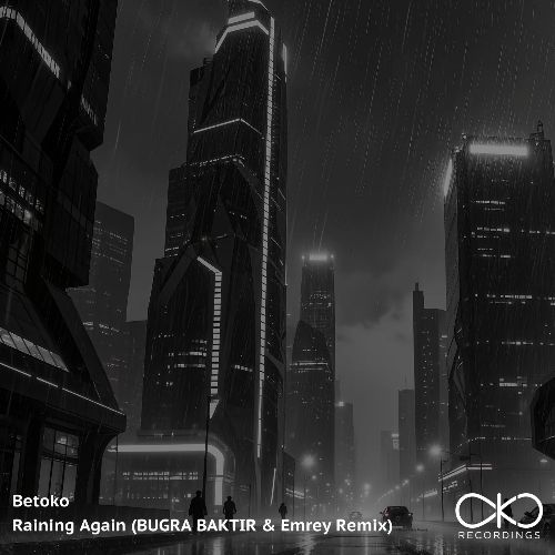 Betoko - Raining Again (BUGRA BAKTIR & Emrey Remix)