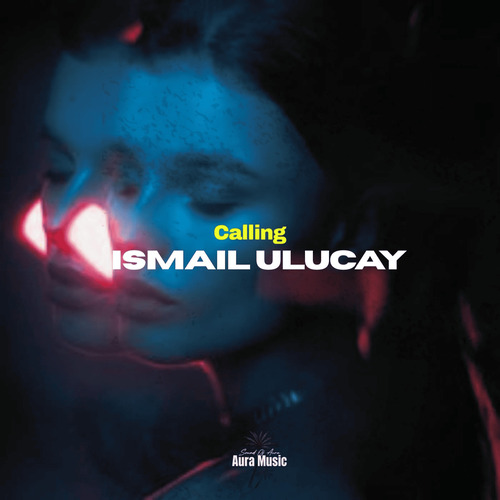 İsmail Uluçay - Calling (Original Mix)