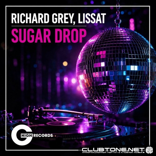 Richard Grey, Lissat - Sugar Drop (Original Mix)