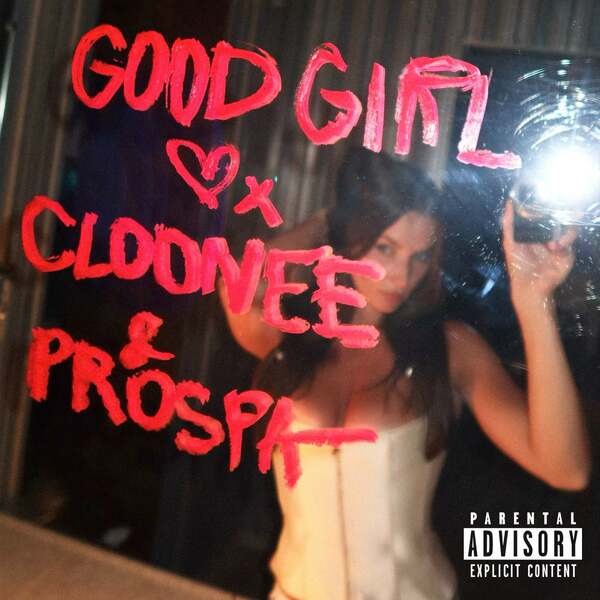 Cloonee, Prospa, Timothy Henry - Good Girl (Extended Mix)