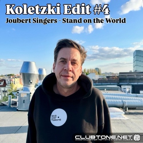 Joubert Singers - Stand On The World (Oliver Koletzki Edit)