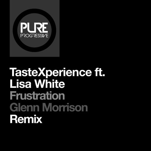 Tastexperience & Lisa White - Frustration (Glenn Morrison Extended Remix)