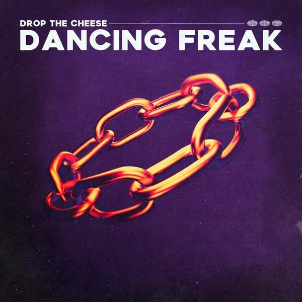 Drop The Cheese - Dancing Freak (Extended Mix)