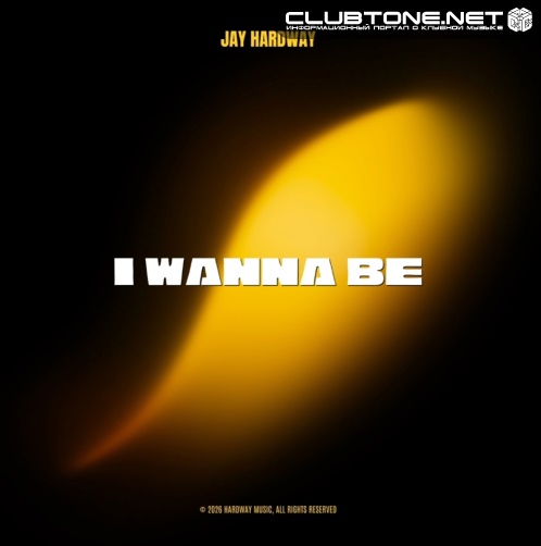 Jay Hardway - I Wanna Be (Extended Mix)