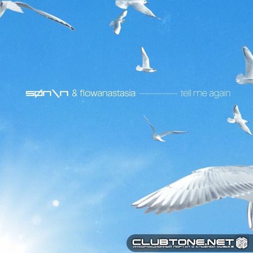 SØNIN, flowanastasia - Tell Me Again (Extended Mix)