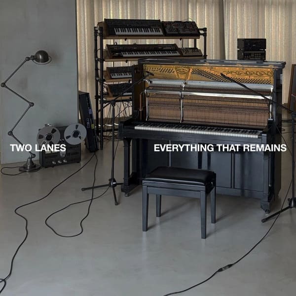 TWO LANES - Everything That Remains