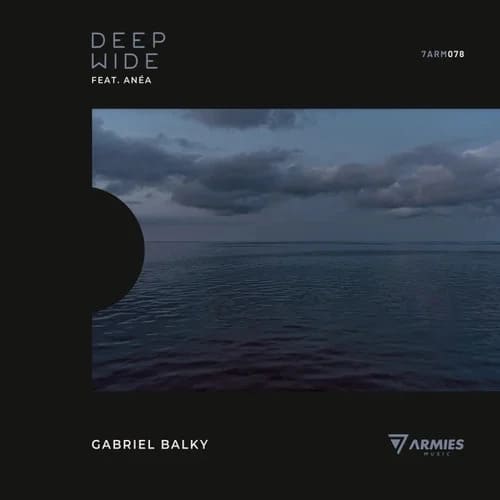Gabriel Balky, Anéa - Deep Wide