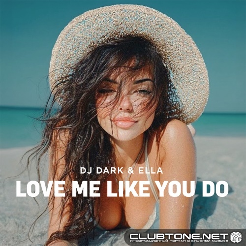 Dj Dark x ella - Love Me Like You Do (Extended)