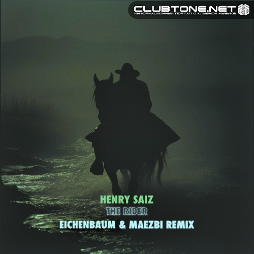 Henry Saiz - The Rider (Eichenbaum & Maezbi Remix)