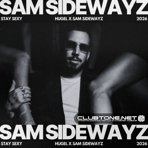 Hugel - Stay Sexy (Sam Sidewayz Remix)