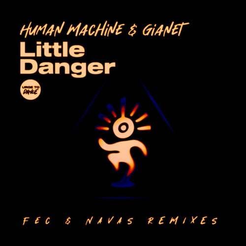 Human Machine, Gianet - Little Danger (Navas Remix)