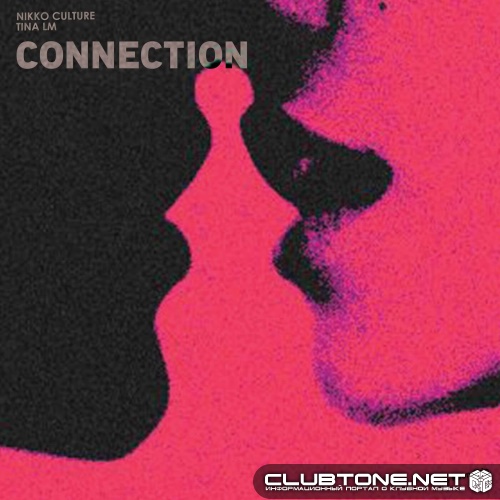 Nikko Culture & Tina Lm - Connection (Original Mix)