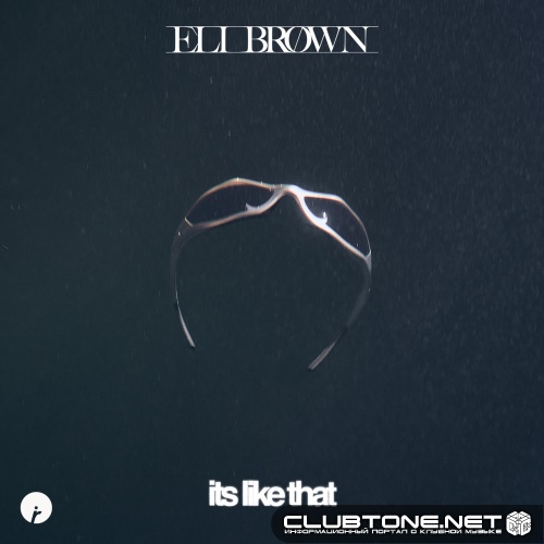 Eli Brown - It's Like That (Extended Mix)