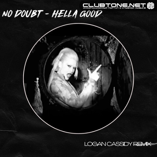 No Doubt - Hella Good (Logan Cassidy Remix)