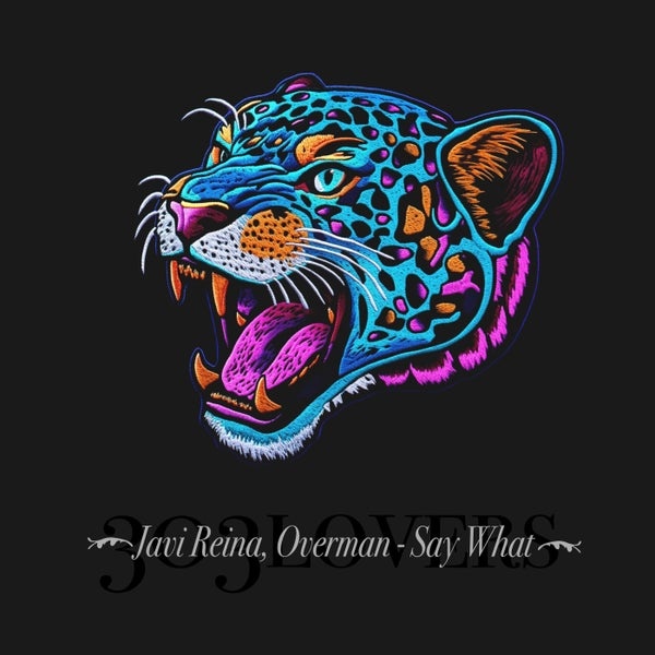 Javi Reina, Overman - Say What (Extended Mix)