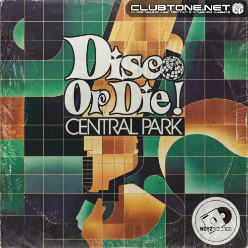 Disco Or Die! - Central Park (Extended Mix)