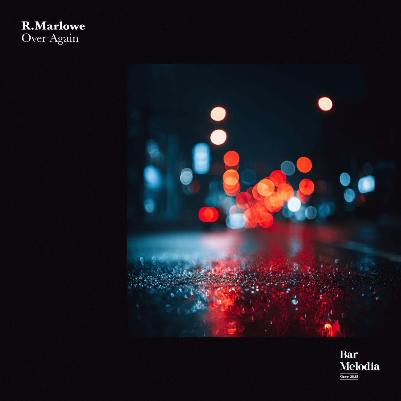 Bar Melodia & R. Marlowe - Over Again (Original Mix)