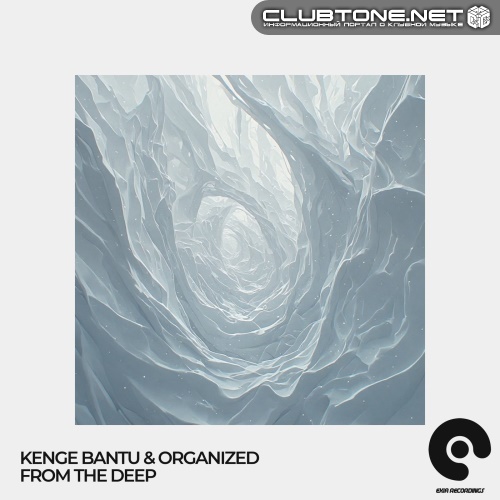 Organized, Kenge Bantu - From the Deep (Original Mix)