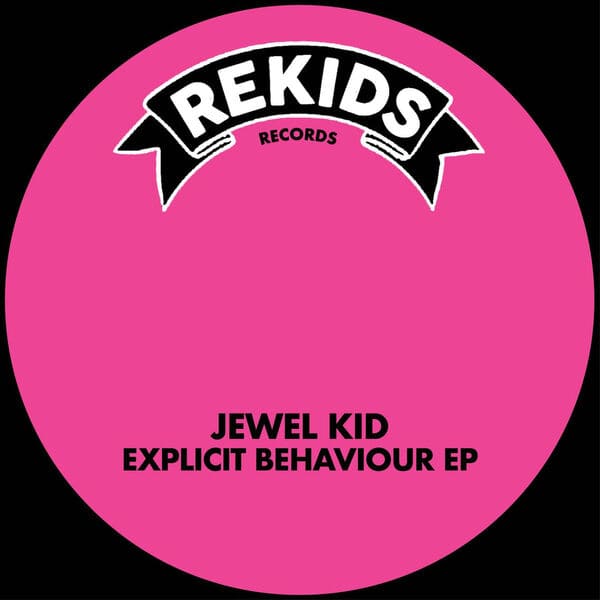 Jewel Kid - Explicit Behaviour (Extended)