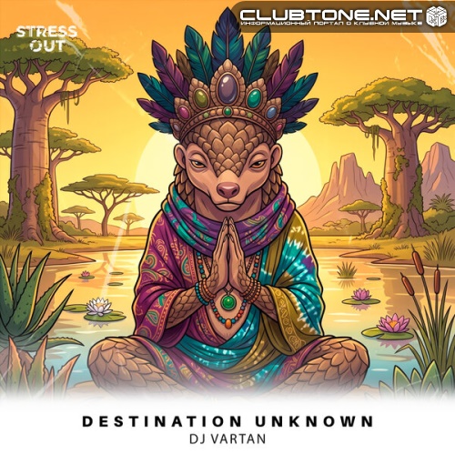 DJ Vartan - Destionation Unknown (Extended Mix)