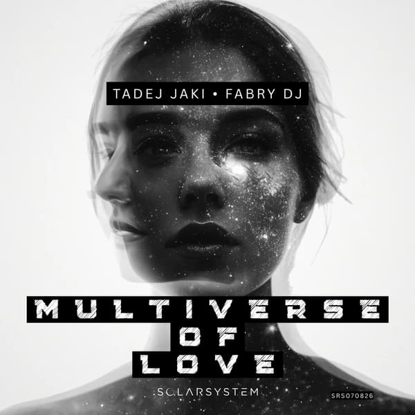 Tadej Jaki, Fabry DJ - Multiverse of Love