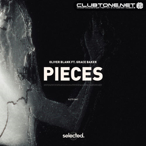 Oliver Blank feat. Grace Baker - Pieces (Original Mix)