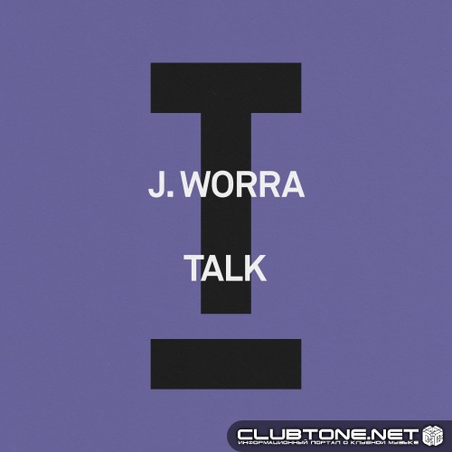 J. Worra - Talk (Extended Mix)