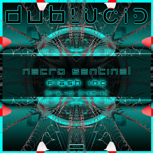 Necro Sentinel - Flash Inc (BRA.VO Remix)