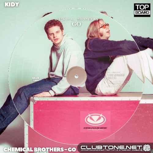 The Chemical Brothers - Go (KIDY TopBoard Edit)