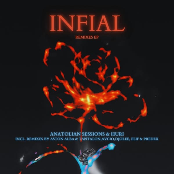 Anatolian Sessions, Huri - Infial (ELIF & Predex Remix)