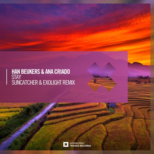 Han Beukers & Ana Criado - Stay (Suncatcher & Exolight Extended Mix)